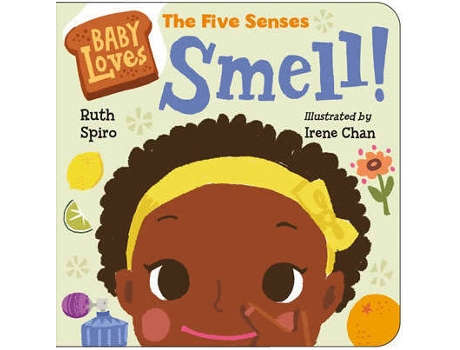 Livro Baby Loves The Five Senses: Smell! de Ruth Spiro