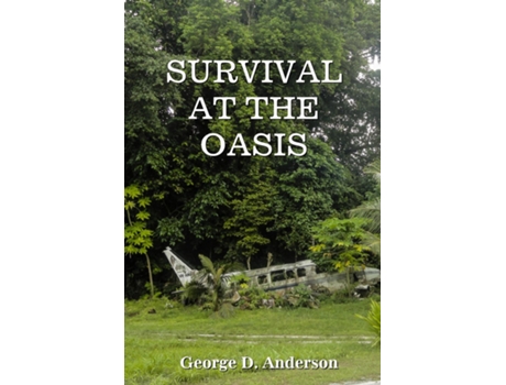 Livro Survival At The Oasis De Anderson, George Et Al. (inglês)