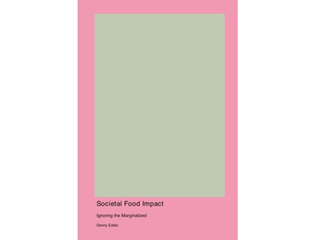 Livro Societal Food Impact de Denny Eddie (Inglês)