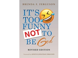 Livro Its Too Funny Not To Be God De Brenda F Ferguson (inglês)
