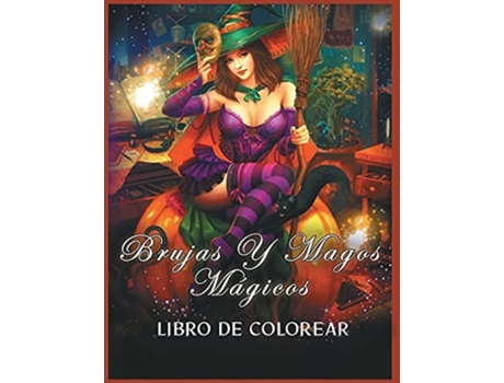 Livro Brujas Y Magos Mágicos Libro De Colorear De Gwymbell Tracy (espanhol)