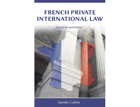 Livro French Private International Law, Second Revised Edition De Sandie Calme (inglês)
