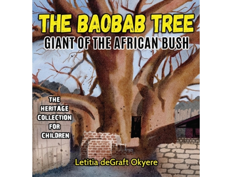 Livro The Baobab Tree Giant Of The African Bush De Letitia Degraft Okyere (inglês)