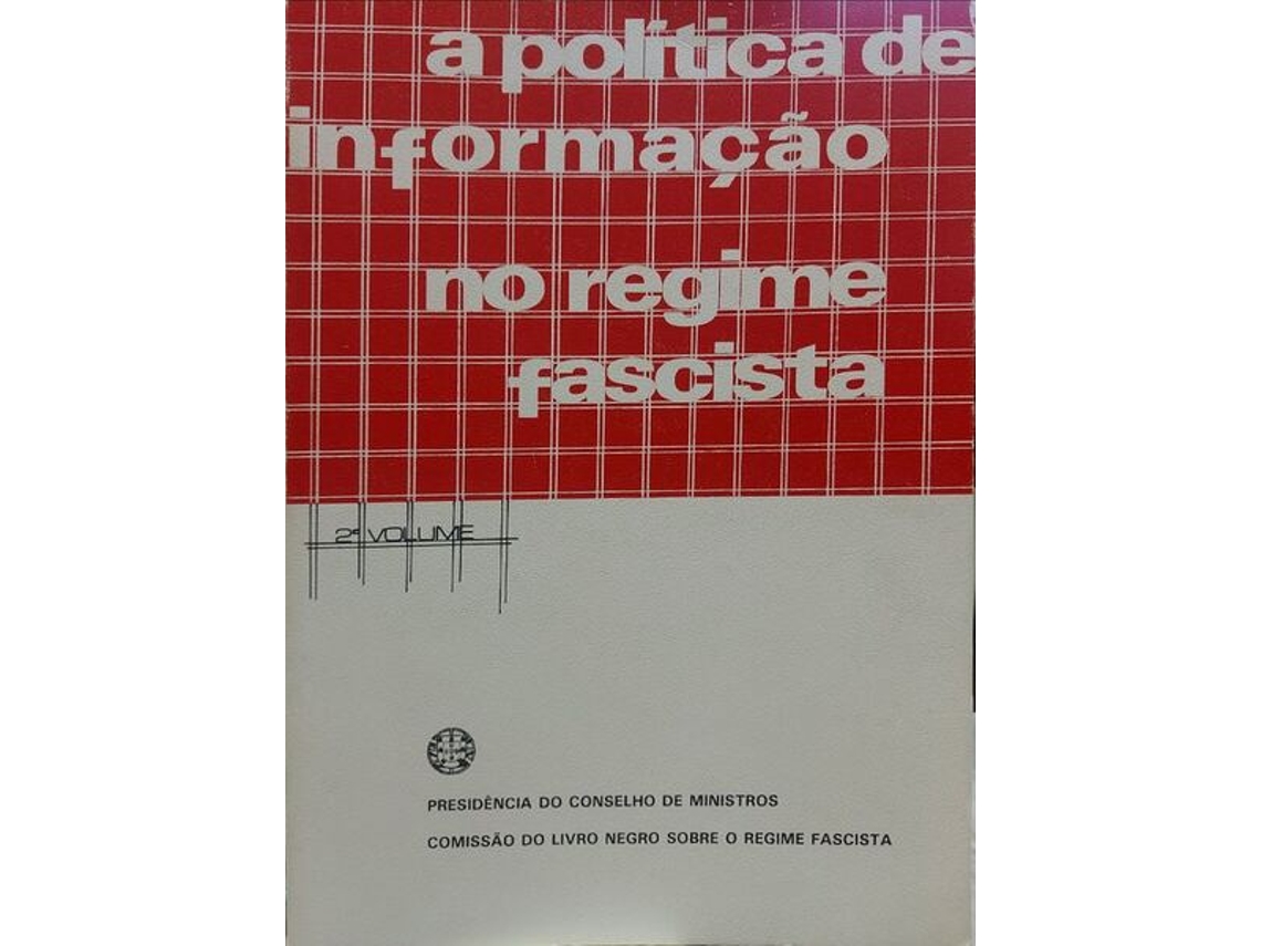 Livro POLÍTICA DE INFORMAÇÃO NO REGIME FASCISTA. VOLUME 2 de Vários (Português)