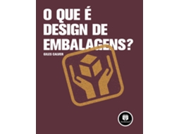 Livro O Que É Design De Embalagens?
