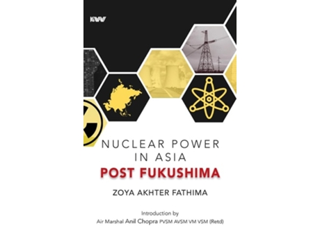 Livro Nuclear Power In Asia Post Fukushima De Zoya Akhter Fathima (inglês - Capa Dura)