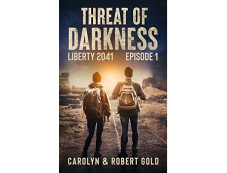 Livro Liberty 2041 Episode Book 1 de Carolyn Gold e Robert Gold (Inglês)