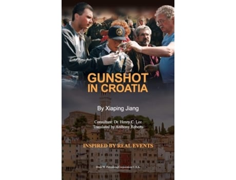 Livro Gunshot in Croatia de Xiaping Jiang (Inglês - Capa Dura)
