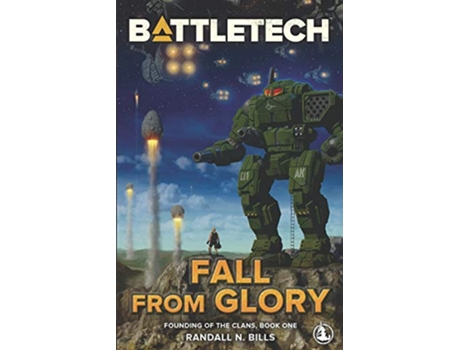 Livro Battletech Fall From Glory Founding of the Clans Book One de Randall N Bills (Inglês)