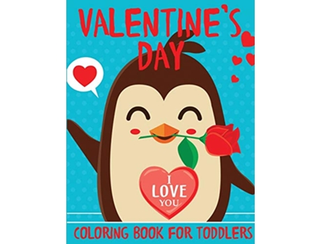 Livro Valentines Day Coloring Book for Toddlers de Blue Wave Press (Inglês)