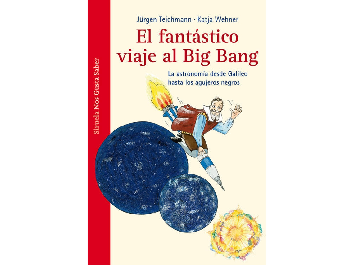 Livro El Fantástico Viaje Al Bing Bang de Jurgen Teichmann (Espanhol)