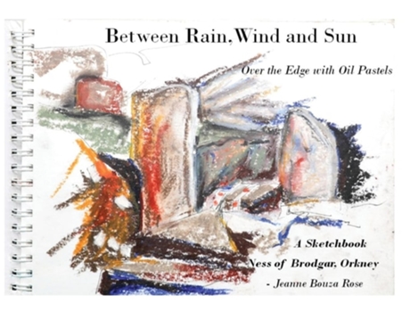 Livro Between Rain, Wind And Sun De Jeanne Bouza Rose (inglês)