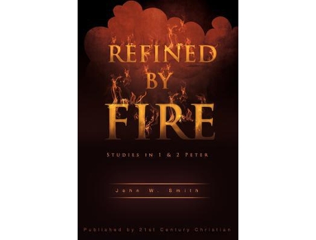 Livro Refined By Fire de John W Smith (Inglês)