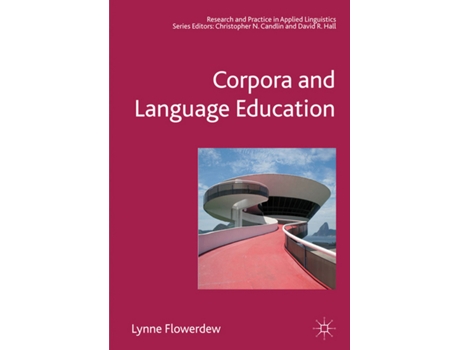 Livro Corpora and Language Education Research and Practice in Applied Linguistics de Lynne Flowerdew (Inglês)