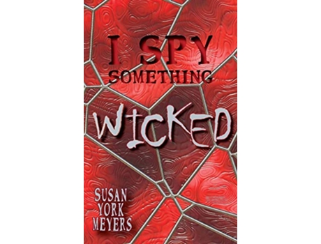 Livro I Spy Something Wicked de Susan York Meyers (Inglês)