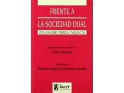 Livro Frente A La Sociedad Dual Debates Con Alain Touraine de Jornadas Sobre Pobreza E Inmigración (Espanhol)