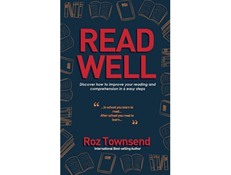 Livro Read Well Discover how to improve your reading and comprehension in 6 easy steps de Roz Townsend (Inglês)