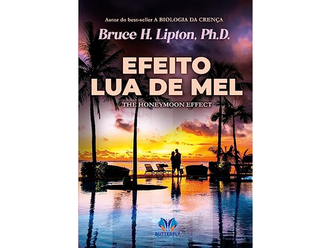 Livro Efeito Lua De Mel de Bruce H Lipton (Português)