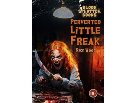 Livro Perverted Little Freak de Rick Wood (Inglês - Capa Dura)