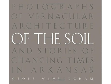 Livro Of the Soil de Geoff Winningham (Inglês - Capa Dura)