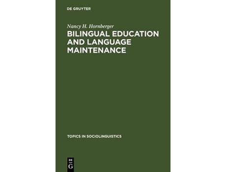 Livro Bilingual Education and Language Maintenance Topics in Sociolinguistics de Nancy H Hornberger (Inglês - Capa Dura)