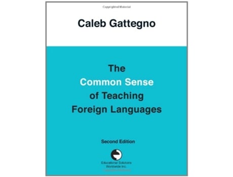 Livro The Common Sense of Teaching Foreign Languages de Caleb Gattegno (Inglês)