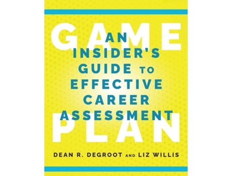 Livro Game Plan: An Insider's Guide to Effective Career Assessment Dean R. DeGroot, Liz Willis (Inglês)