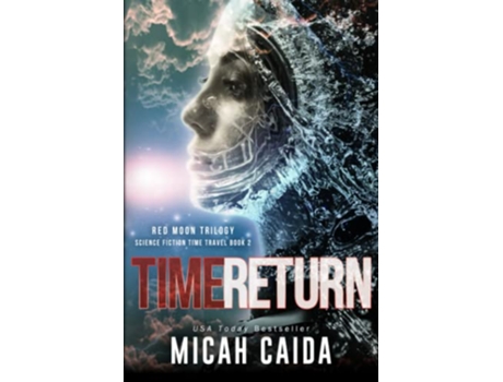 Livro Time Return Red Moon trilogy book 2 Red Moon trilogy de Micah Caida (Inglês)