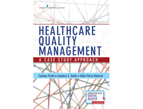 Livro Healthcare Quality Management de Zachary Pruitt Phd Mha Cph, Candace Smith Phd Rn Nea-Bc et al. (Inglês)