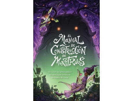 Livro El Manual de Construcción de Monstruos Un Libro de Actividades de Escritura Creativa de Cosmic Writers de Cosmic Writers (Inglês)
