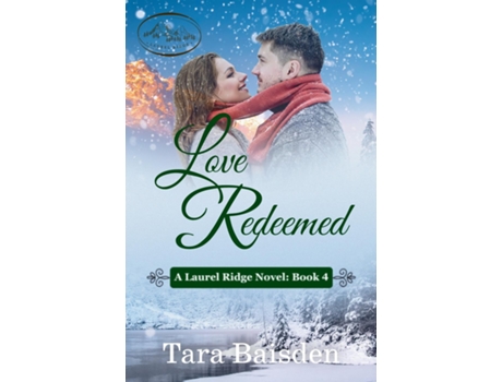 Livro Love Redeemed Laurel Ridge Series Book 4 de Tara Baisden (Inglês)