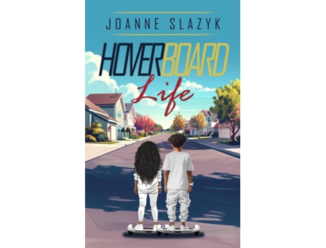 Livro Hoverboard Life de Joanne Slazyk (Inglês)