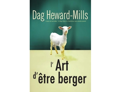 Livro Lart Dêtre Berger De Dag Heward-mills (francês)