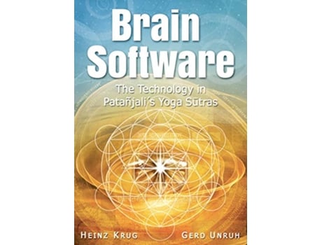 Livro Brain Software The Technology in Patanjalis Yoga Sutras de Heinz Krug Gerd Unruh (Inglês)