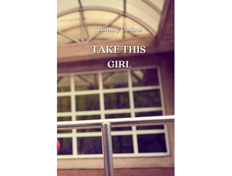Livro TAKE THIS GIRL de Tommy Collins (Inglês)