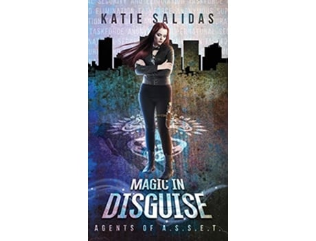Livro Magic In Disguise Agents of ASSET de Katie Salidas (Inglês)