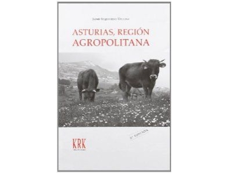 Livro Asturias, Región Agropolitana: Relaciones Campo-Ciudad En La Sociedad Posindustrial de Jaime Izquierdo Vallina (Español)