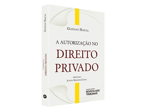 Livro A Autorização No Direito Privado de Gustavo Haical (Português do Brasil)