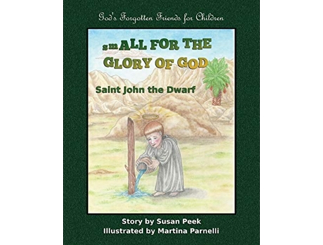 Livro Small for the Glory of God Saint John the Dwarf de Susan Peek (Inglês)