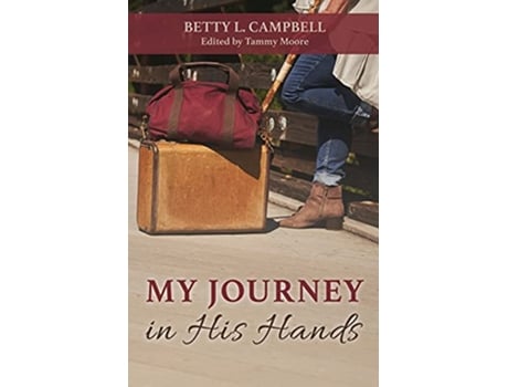 Livro My Journey in His Hands de Betty L Campbell Tammy Moore (Inglês)
