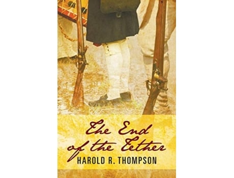 Livro The End of the Tether de Harold R Thompson (Inglês)