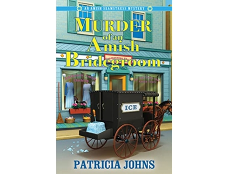 Livro Murder Of An Amish Bridegroom de Patricia Johns (Inglês - Capa Dura)