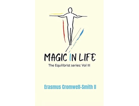 Livro Magic in Life de Erasmus CromwellSmith II (Inglês)