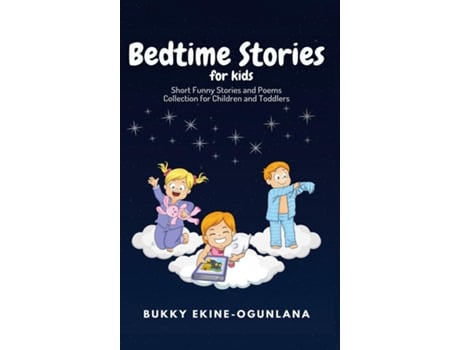 Livro Bedtime Stories For Kids Short Funny Stories And Poems Collection For Children And Toddlers De Bukky Ekine-ogunlana (inglês)
