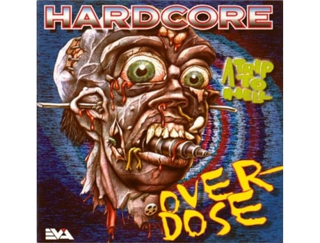 Cd Hardcore Overdose A Trip To Hell Eva