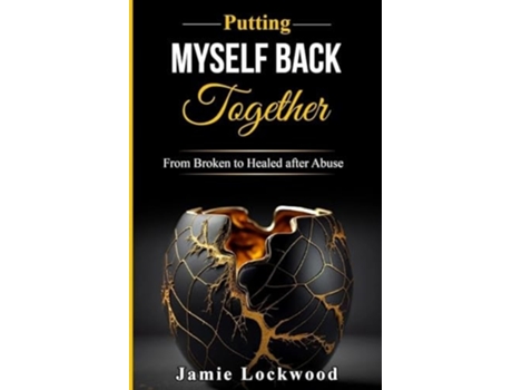 Livro Putting Myself Back Together From Broken to Healed after Abuse de Jamie Lockwood (Inglês)