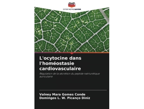 Livro Locytocine dans lhomeostasie cardiovasculaire de Valney Mara Gomes Conde e Domingos L W Picanço Diniz (Francês)