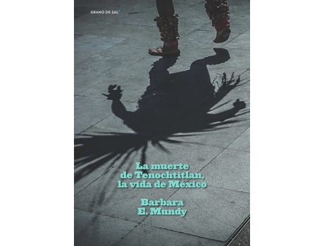 Livro Muerte De Tecnochtitlan La de Mundy Barbara E (Espanhol)