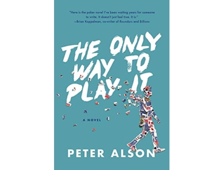 Livro The Only Way To Play It A Novel De Peter Alson (inglês - Capa Dura)