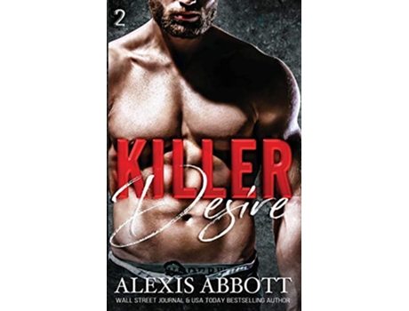 Livro Killer Desire 2 Killer Trilogy de Alexis Abbott (Inglês)